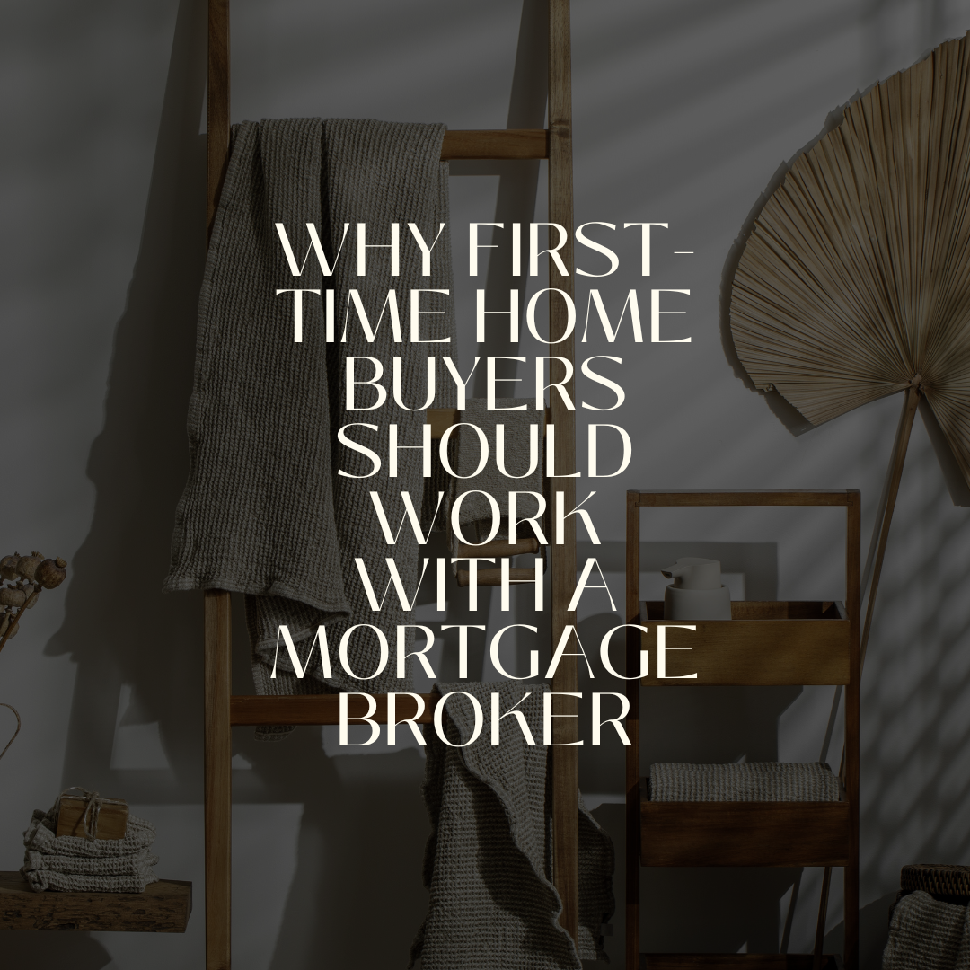 Why First Time Home Buyers Should Use A Mortgage Broker